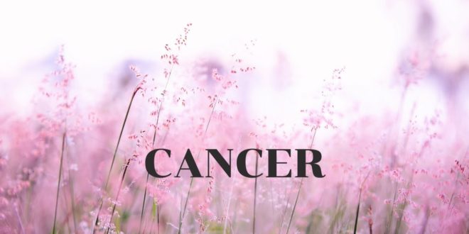 CANCER LOVE “Another chance to dance...”💃 | March 2020