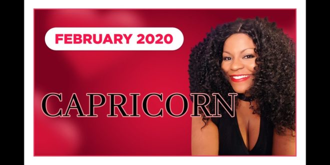 CAPRICORN FEBRUARY 2020 HOROSCOPE