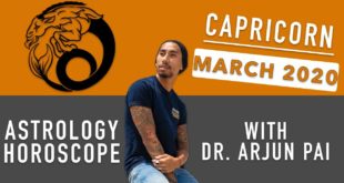 CAPRICORN - MARCH 2020 ASTROLOGY HOROSCOPE WITH Dr. Arjun Pai