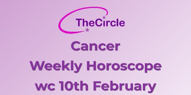 Cancer Weekly Horoscope from 10th February 2020