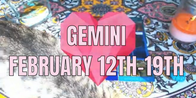 GEMINI FEBRUARY 12TH-19TH LOVE HOROSCOPE "IT'S TIME FOR A CHANGE"
