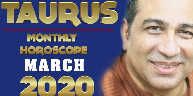Monthly Horoscope Astrology Forecast Predictions Reading Taurus Monthly Horoscope 2020 March in Urdu