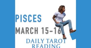 PISCES - "WORKING THINGS OUT" MARCH 15-16 DAILY TAROT READING