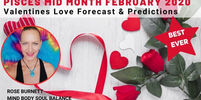 Pisces Mid Month February 2020 - Valentines Love Forecast & Predictions