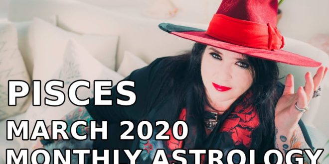 Pisces Monthly Astrology Horoscope March 2020
