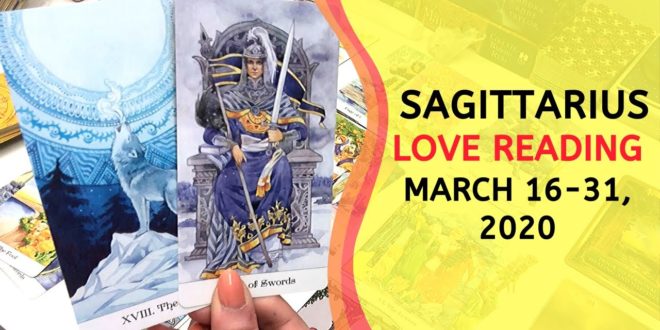 SAGITTARIUS LOVE | They’re Scared to Approach You 😟 ~ March 16-31, 2020 Tarot Reading