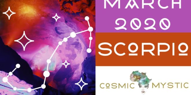Scorpio March 2020 Tarot-  Astrology || "Scorpio" Monthly Horoscope of March 2020