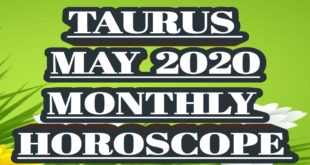 TAURUS MAY 2020 HOROSCOPE || TAURUS MONTHLY HOROSCOPE