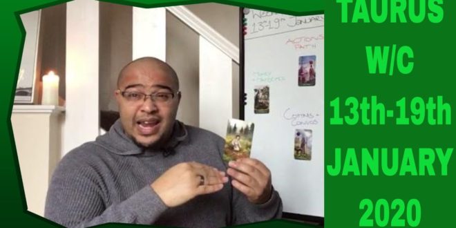 TAURUS WEEKLY TAROT **TIME TO START LOOKING AT THE NEXT STEPS** JANUARY 13th-19th 2020!