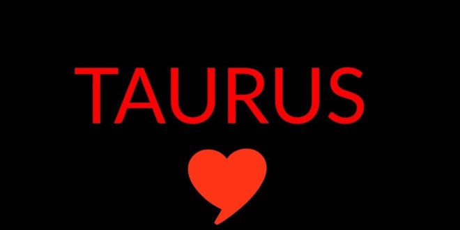 TAURUS ♉ ENGLISH "RECONCILIATION WITH A PAST LOVER, THEY'RE COMING" ❤️☺️ MARCH 2020