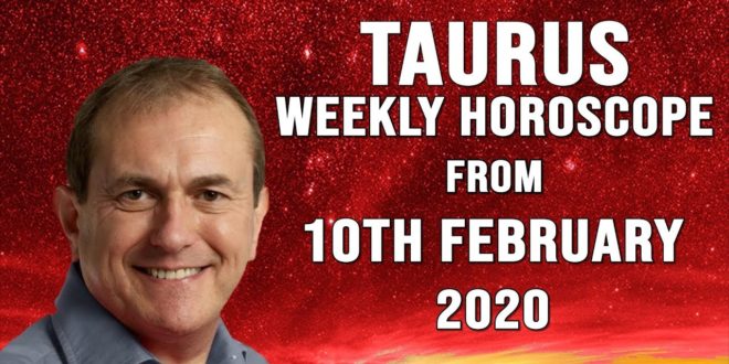 Taurus Weekly Horoscopes from 10th February 2020 - WORK LIFE BALANCE IS KEY...