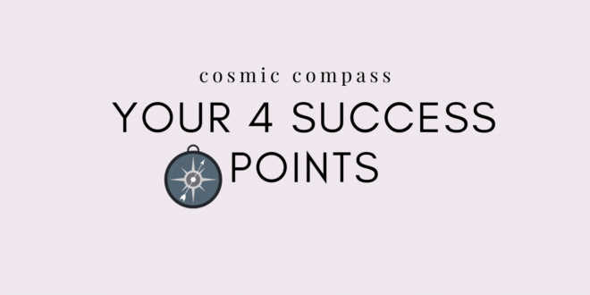 Your Cosmic Compass: The 4 Success Points of Astrology