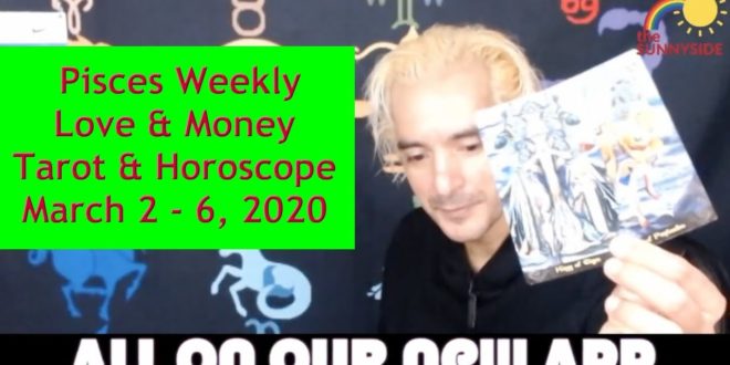 💖Pisces Weekly Love and Money (Horoscope. & Tarot March 2 - 6, 2020)