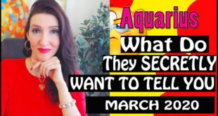 AQUARIUS, WHAT DO THEY SECRETLY WANT TO TELL YOU!!! March 2020 SPY ON THEM LOVE READINGS