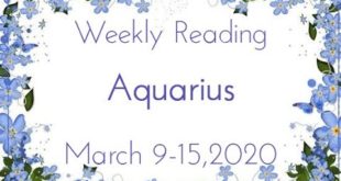 Aquarius Weekly ♒ March 9-15, 2020 - The Sun in your life!
