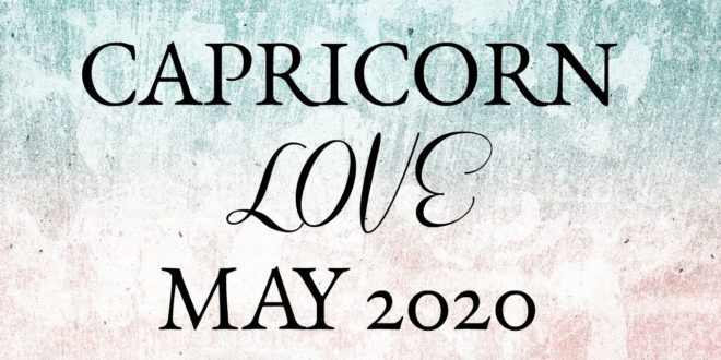 CAPRICORN LOVE ~ Making Their Way Towards You, Releasing What's Delayed This Love ~ Tarot May 2020