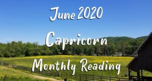 CAPRICORN  - Monthly Tarot Reading for June 2020