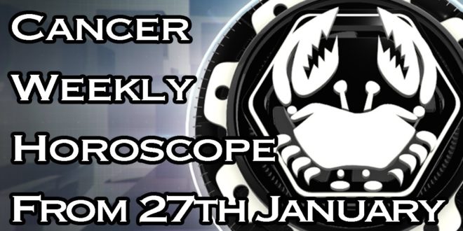 Cancer Weekly Horoscope From 27th January 2020 In Hindi | Preview