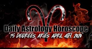 Daily Astrology Horoscope * 15° Aries * April 4th, 2020