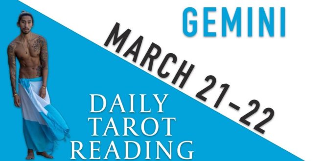 GEMINI - "THEY WANT TO BE WITH YOU" MARCH 21-22 DAILY TAROT READING