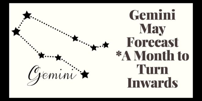 Gemini May Monthly Horoscope - Stay home #Withme
