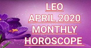 LEO HOROSCOPE APRIL 2020 | LEO MONTHLY HOROSCOPE | MONTHLY HOROSCOPE APRIL LEO 2020.