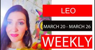 LEO WEEKLY LOVE THE MOST AMAZING WEEK EVER!!! MARCH 20 TO 26