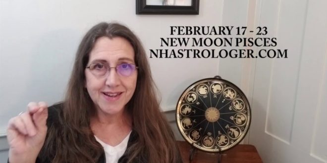 New Moon Pisces Weekly Astrology Feb 17 - 23, 2020
