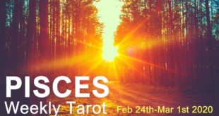 PISCES WEEKLY TAROT READING  "WORKING YOUR MAGIC PISCES!"  February 24th-March 1st 2020