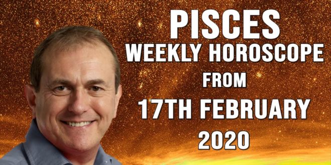 Pisces Weekly Horoscope from 17th February 2020