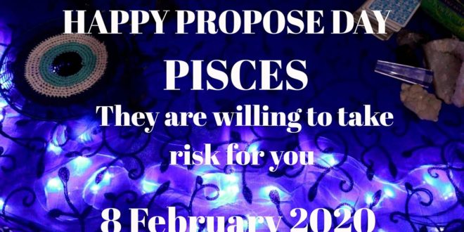Pisces daily love reading 💖THEY ARE WILLING TO TAKE RISK FOR YOU 💖 8 FEBRUARY 2020