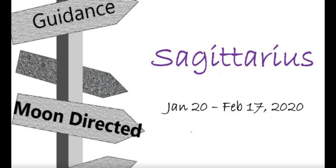 SAGITTARIUS Monthly Jan 20-Feb 17, 2020 WHERE ARE YOU GOING?! THE CHOICE IS YOURS!