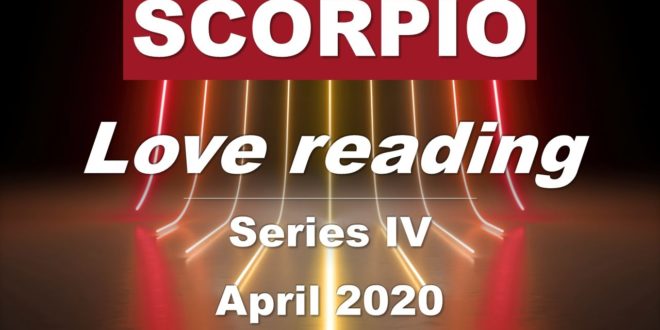 SCORPIO Tarot ♏ - A happy change - 💕LOVE READING - April 2020 (Series IV)