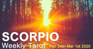 SCORPIO WEEKLY TAROT READING "THE BEST IS YET TO COME SCORPIO!" February 24th-March 1st 2020