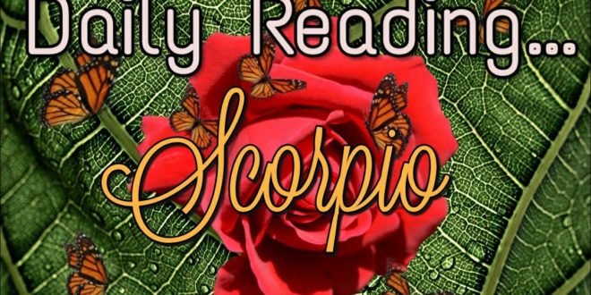 Scorpio Daily End of January 31, 2020 Love Reading