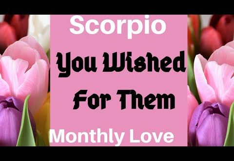 Scorpio March 2020  *You Wished For Them Scorpio* Monthly Love Forecast