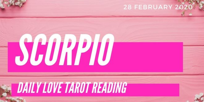 Scorpio daily love tarot reading 💕 THEY LOVE YOU THE MOST 💕 28 FEBRUARY 2020