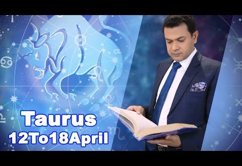 Taurus Weekly Horoscope 12April To18April 2020