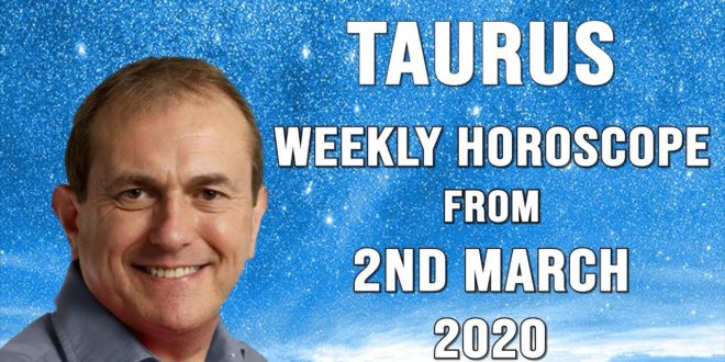 Taurus Weekly Horoscope from 2nd March 2020