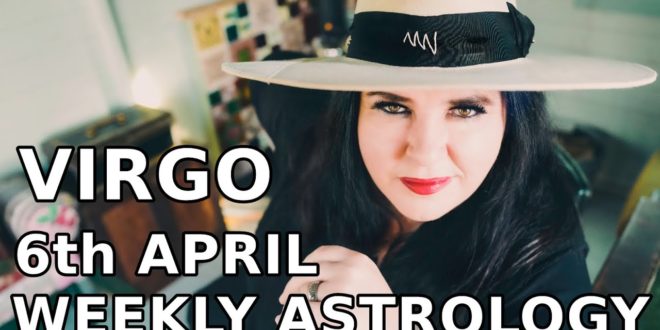Virgo  Weekly Astrology Horoscope 6th April 2020