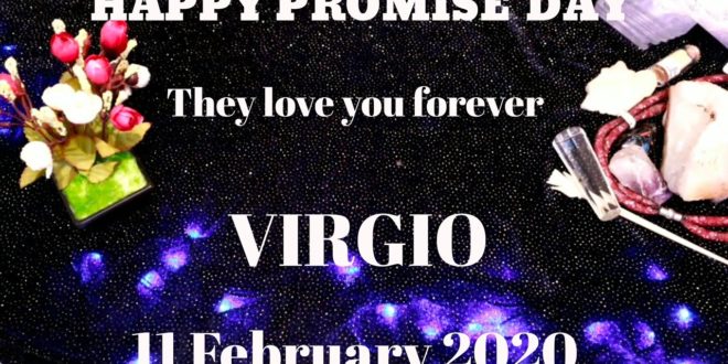 Virgo daily love reading 💗 THEY LOVE YOU FOREVER  💗 11 FEBRUARY 2020