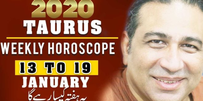 Weekly Horoscope, Weekly Horoscope in Urdu, Weekly Horoscope Taurus, Ye Hafta Kaisa Rahega 2020