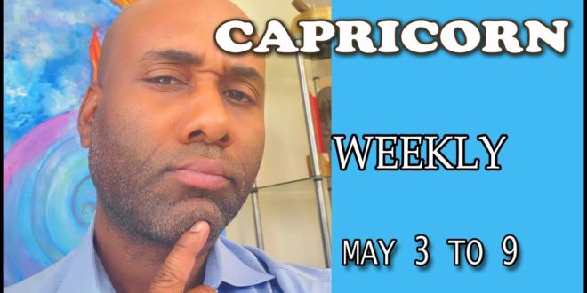 CAPRICORN WEEKLY THIS WILL OPEN YOUR EYES AND SHOCK YOU!!! MAY 3 TO 9