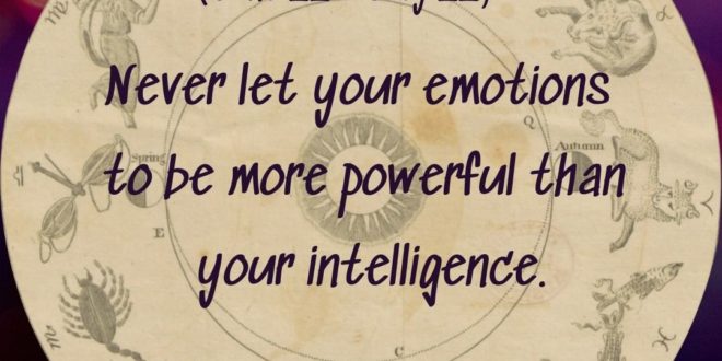 Cancer, you are intelligent and as well as emotional being. So, Cancer, you need...