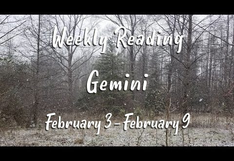 GEMINI  - Weekly Reading February 3 - 9, 2020