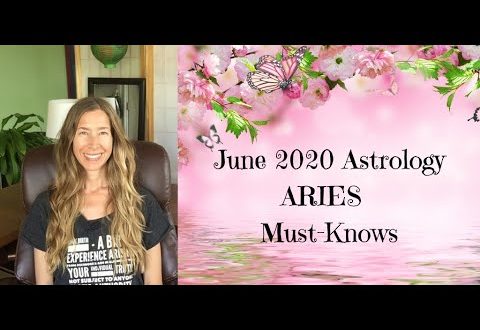 June 2020 Astrology ARIES Must-Knows