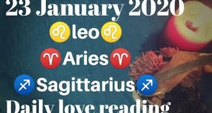 LEO | ARIES | SAGITTARIUS DAILY LOVE READING 23 JANUARY 2020