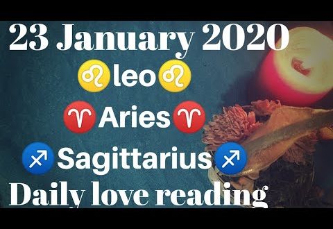 LEO | ARIES | SAGITTARIUS DAILY LOVE READING 23 JANUARY 2020