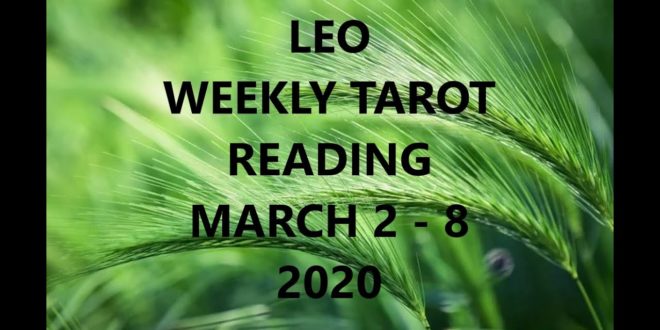 Leo Weekly Tarot Reading March 2-8, 2020 ~Mystic Door Tarot~ OMG LEO! WHAT A WEEK!
