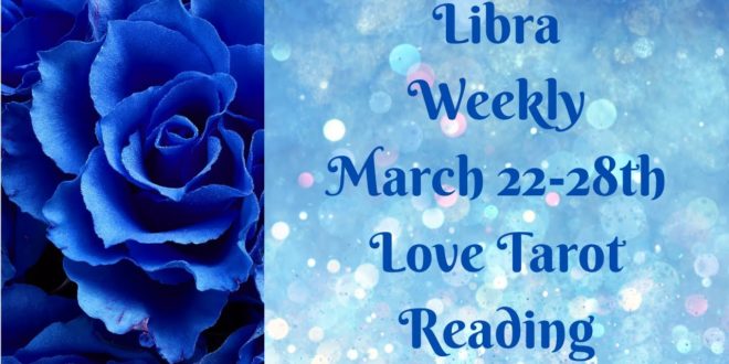 Libra Weekly 💖~ YOU vs. THEM ~ March 22-28th Love Tarot Reading